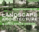 Compendium of Landscape Architecture : & Open Space Design - Book