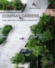 Company Gardens : Green Spaces for Retreat & Inspiration - Book