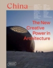 China: The New Creative Power in Architecture - Book