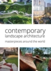 Contemporary Landscape Architecture: Masterpieces around the World - Book