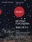 Reset - Beyond Fukushima: Will the Nuclear Catastrophe Bring Humanity to Its Senses? - Book