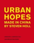 Urban Hopes: Made in China by Steven Holl - Book
