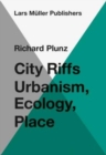 City Riffs Ubanism, Ecology, Place - Book