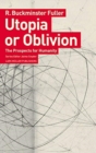 Utopia or Oblivion: The Prospects for Humanity - Book