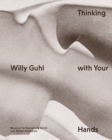 Willy Guhl: Thinking with Your Hands - Book