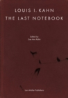 Louis I. Kahn: The Last Notebook: Four Freedoms Memorial, Roosevelt Island, New York - Book