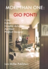 Gio Ponti: More Than One: Critic, Editor, Graphic Artist, Architect, Product Designer - Book