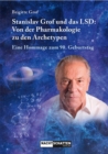 Stanislav Grof und das LSD : Von der Pharmakologie zu den Archetypen - eBook