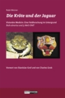 Die Krote und der Jaguar : Erfahrungsberichte zur Erforschung einer visionaren Medizin - Bufo alvarius und 5-MeO-DMT - eBook