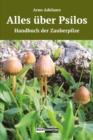 Alles uber Psilos : Handbuch der Zauberpilze - eBook