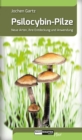 Psilocybin-Pilze : Neue Arten, ihre Entdeckung und Anwendung - eBook