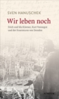 Wir leben noch : Erich und Ida Kastner , Kurt Vonnegut und der Feuersturm von Dresden - eBook