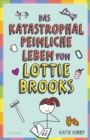 Das katastrophal peinliche Leben von Lottie Brooks - eBook