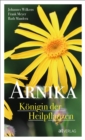 Arnika - Konigin der Heilpflanzen - eBook - eBook