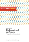 Die Schweiz und der Andere : Pladoyer fur eine liberale Schweiz - eBook