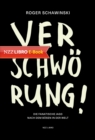 Verschworung! : Die fanatische Jagd nach dem Bosen in der Welt - eBook