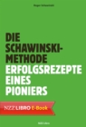 Die Schawinski-Methode : Erfolgsrezepte eines Pioniers - eBook