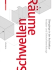 Schwellenraume : Ubergange in der Architektur. Analyse- und Entwurfswerkzeuge - eBook