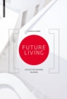 Future Living : Collective Housing in Japan - Book