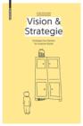 Vision & Strategie : Strategisches Denken fur kreative Kopfe - eBook