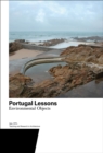 Portugal Lessons : Environmental Objects. Teaching and Research in Architecture - Book