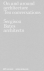 On and Around Architecture : Ten Conversations. Sergison Bates architects - Book