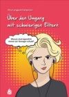 Uber den Umgang mit schwierigen Eltern - eBook