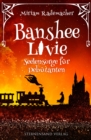 Banshee Livie (Band 4): Seelensorge fur Debutanten - eBook