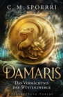 Damaris (Band 3): Das Vermachtnis der Wustenzwerge - eBook