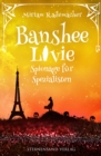 Banshee Livie (Band 8): Spionage fur Spezialisten - eBook