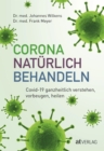 Corona naturlich behandeln : Covid-19 ganzheitlich verstehen, vorbeugen, heilen - eBook