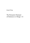 The Persuasive Portrayal of Solomon in 1 Kings 1-11 - Book