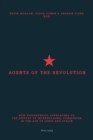 Agents of the Revolution : New Biographical Approaches to the History of International Communism in the Age of Lenin and Stalin - Book