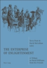 The Enterprise of Enlightenment : A Tribute to David Williams from His Friends - Book