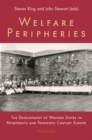 Welfare Peripheries : the Development of Welfare States in Nineteenth and Twentieth Century Europe - Book