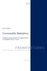 Consumable Metaphors : Attitudes Towards Animals and Vegetarianism in Nineteenth-century France - Book