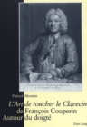 «L'art de Toucher Le Clavecin» de Francois Couperin : Autour Du Doigte - Book