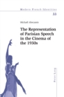 The Representation of Parisian Speech in the Cinema of the 1930s - Book