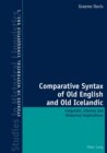 Comparative Syntax of Old English and Old Icelandic : Linguistic, Literary and Historical Implications - Book