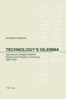 Technology's Dilemma : Agricultural Colleges Between Science and Practice in Germany, 1860-1934 - Book