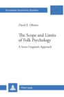 The Scope and Limits of Folk Psychology : A Socio-linguistic Approach 678 - Book