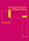 La langue francaise au Cameroun : Analyse linguistique et didactique - Book