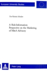A Risk-information Perspective on the Marketing of M and A Advisory : v. 3087 - Book