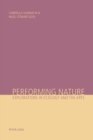 Performing Nature : Explorations in Ecology and the Arts - Book