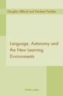 Language, Autonomy and the New Learning Environments - Book