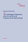 The Eschatological Implications of Isa 65 and 66 as the Conclusion of the Book of Isaiah - Book