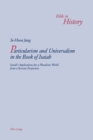 Particularism and Universalism in the Book of Isaiah : Isaiah's Implications for a Pluralistic World from a Korean Perspective - Book