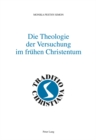Die Theologie Der Versuchung Im Fruehen Christentum - Book