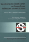 Questions de Classification En Linguistique: Methodes Et Descriptions : Melanges Offerts Au Professeur Christian Molinier - Book