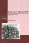 Die "taish&#333;-Demokratie" : Begriffsgeschichtliche Studien Zur Demokratierezeption in Japan Von 1900 Bis 1920 - Book